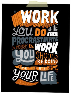 ... work you should be doing for the rest of your life.
