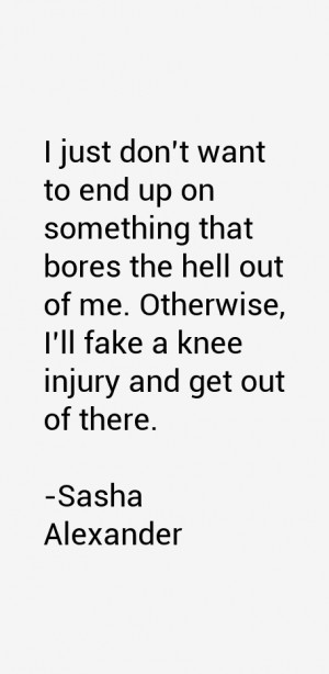 just don 39 t want to end up on something that bores the hell out of ...