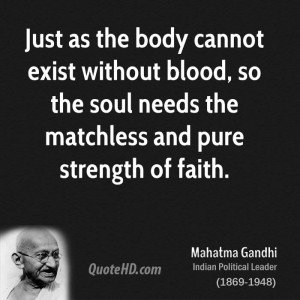 ... blood, so the soul needs the matchless and pure strength of faith