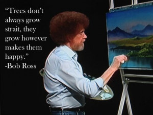 quotes bob ross the joy of painting happy trees