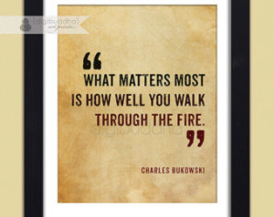 ... Inspirational Charles Bukowski Quote Typography 11x14 Premium Decor