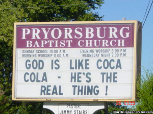 Pryorsburg Baptist - God is like Coca-Cola - he's the real thing!