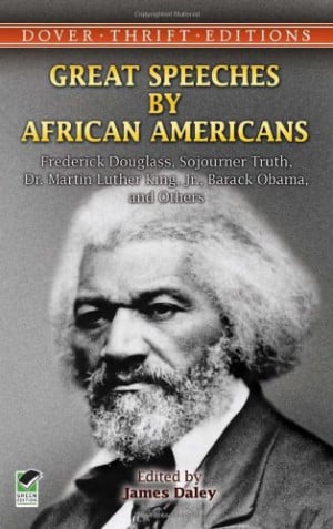 Great Speeches by African Americans: Frederick Douglass