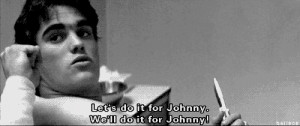 Let’s do it for Johnny, man! We’ll for it for Johnny!