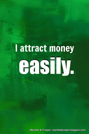 Manifest and Prosper Attract Money Affirmation is creative inspiration ...