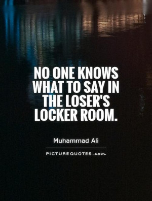 Quotes And Sayings About Losers