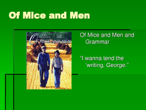 docstoc.comOf Mice and Men Of Mice and Men and. Grammar I wanna tend ...
