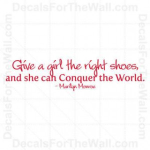 girl the right pair of shoes marilyn monroe wall Marilyn Monroe Quotes ...