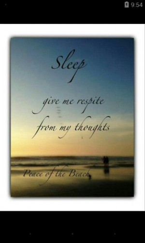 Sleep ... Rest from thoughts...