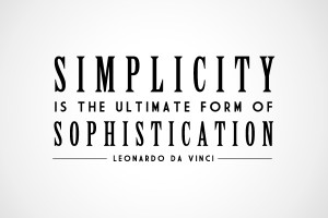 simplicity-is-the-ultimate-form-of-sophistication-leonardo-da-vinci