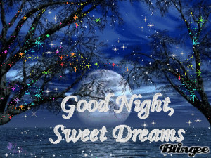 good night and sweet dreams good night and sweet dreams good night and ...