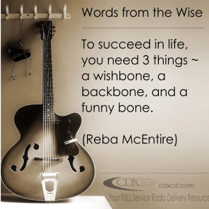 ... ~ Country Music Quotes ~ Words from the Wise ~ Reba McEntire