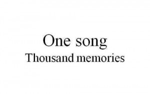 memories, quote, quotes, songs, truth, word, words
