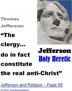 The clergy...do in fact constitute the real anti-Christ - The Founders ...