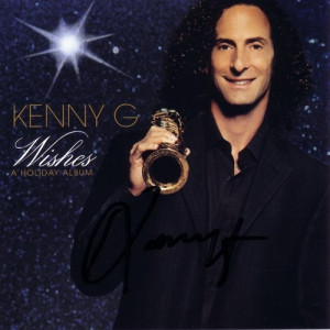 Kenny G - Wishes- A Holiday Album