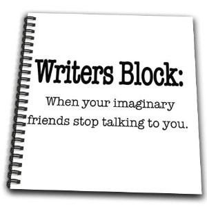 EvaDane - Funny Quotes - Writers block when your imaginary friends ...