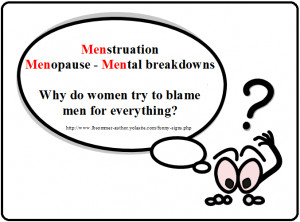 menstruation menopause mental breakdowns why do women try to blame