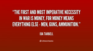 The first and most imperative necessity in war is money, for money ...