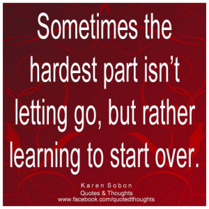 Sometimes the hardest part isn't letting go, but rather learning to ...