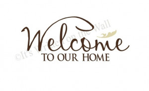 Welcome to our Home 9x21 Vinyl Lettering Wall Saying Quote. $13.99 ...