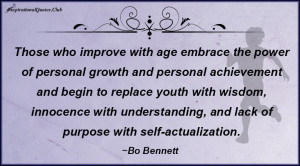 ... improve , ages , power , personal , purpose , achievement , Bo Bennett