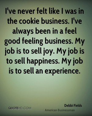 Debbi Fields Happiness Quotes