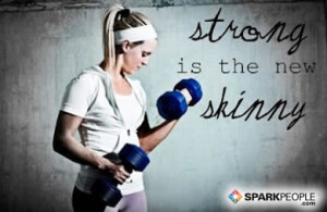Motivational Quote - Strong is the new skinny.