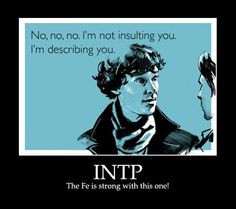 INTP - The Fe is strong with this one! | #MBTI #funny #lol #meme More