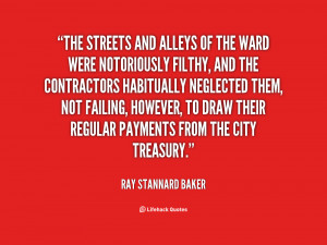 quote-Ray-Stannard-Baker-the-streets-and-alleys-of-the-ward-8461.png