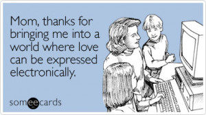 Last Minute Ecards for Mother's Day!