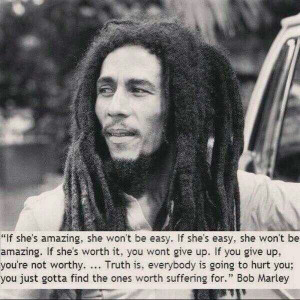 Bob Marley knows his shit lol