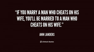 quote-Ann-Landers-if-you-marry-a-man-who-cheats-23373.png