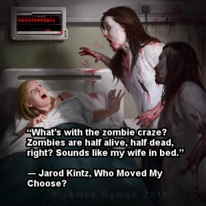 ZombieQuote: “What’s with the #zombie craze? Zombies are half ...