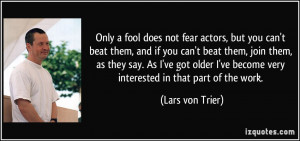 does not fear actors, but you can't beat them, and if you can't beat ...