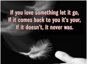 Beautiful Quotes On Love If You Love Something Let It Go If it comes ...