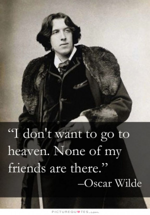 Friends Quotes Oscar Wilde Quotes Heaven Quotes