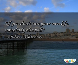 one of 18 total John Atkinson quotes in our collection. John Atkinson ...