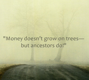 ... genealogy saying: 