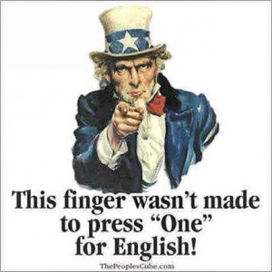 We should speak English around here. And FORGET the poor excuse of ...