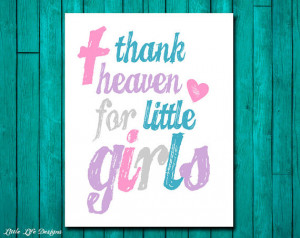 Thank Heaven for Little Girls - Little Girl Wall Art. Girl Nursery ...