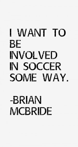 Brian McBride Quotes & Sayings