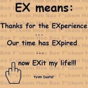 It's called ex for a reason!
