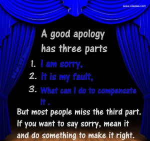 Good Apology Has Three Parts; - Apology Quote