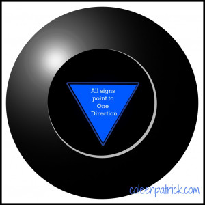magic 8 ball All Signs point to one direction