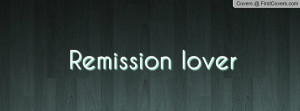 Remission lover Profile Facebook Covers