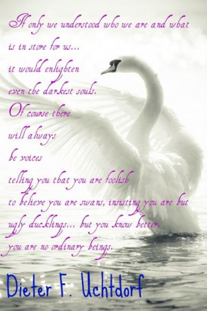 swan dieter uchtdorf ugly duckling beauty true beauty