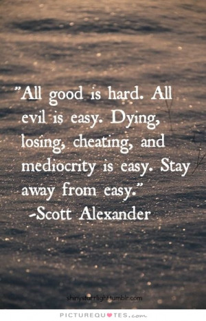 Dying Quotes Mediocrity Quotes Losing Quotes Hard Quotes Easy Quotes ...