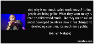 why is our music called world music? I think people are being polite ...