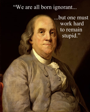 Benjamin Franklin Quote by GDJ