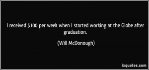 ... when I started working at the Globe after graduation. - Will McDonough